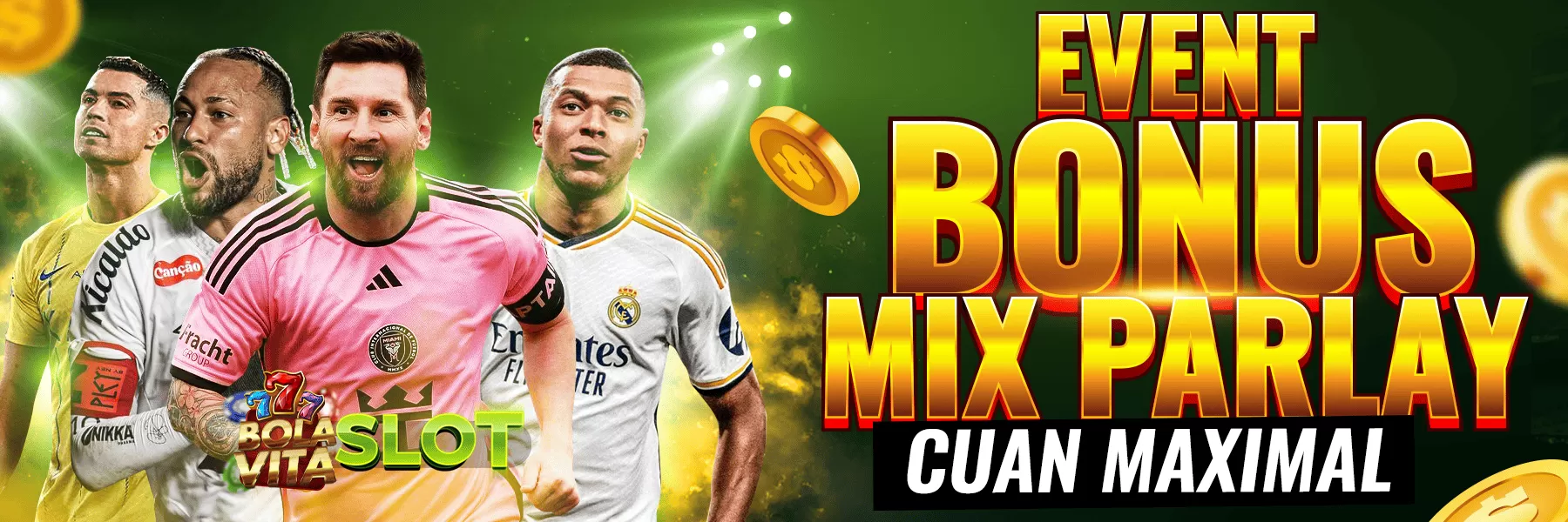 EVENT BONUS MIX PARLAY CUAN MAXIMAL